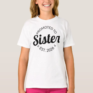 Promoted To Sister Est. 2026 I T-Shirt