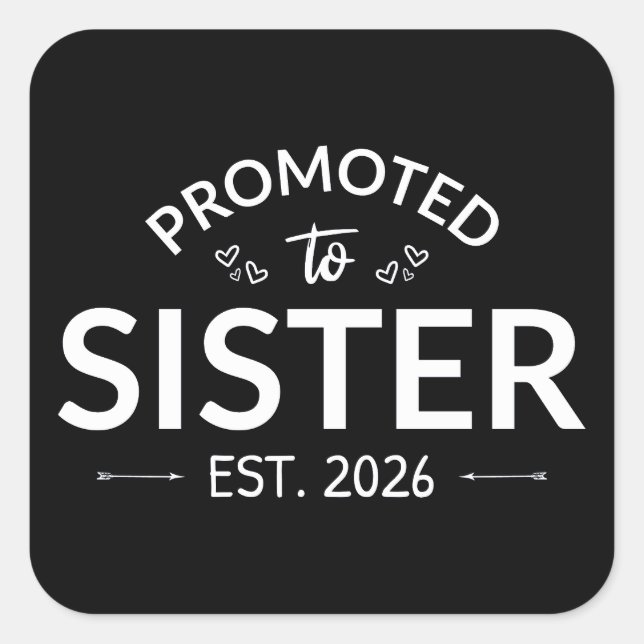 Promoted To Sister Est. 2026 II Square Sticker (Front)