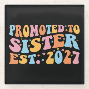 Promoted To Sister Est 2027 Big Sister Glass Coaster