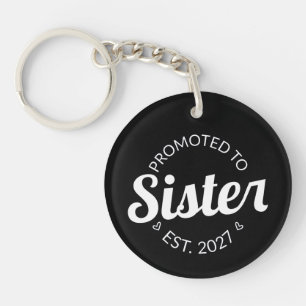 Promoted To Sister Est 2027 Big Sister I Keychain