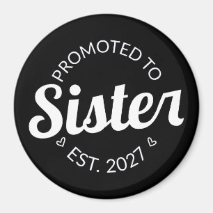Promoted To Sister Est 2027 Big Sister I Magnet