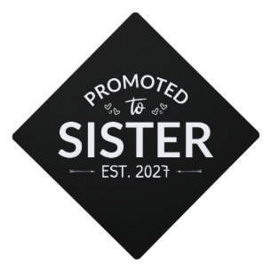 Promoted To Sister Est 2027 Big Sister II Graduation Cap Topper