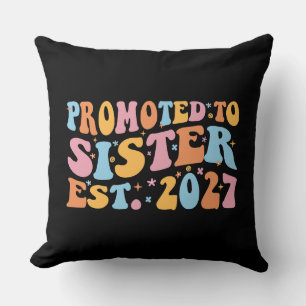 Promoted To Sister Est 2027 Big Sister Throw Pillow