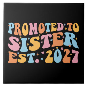 Promoted To Sister Est 2027 Big Sister Tile