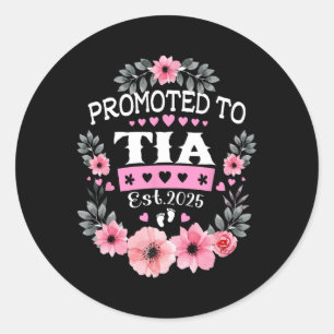 Promoted To Tia Est 2025 Mothers Day New Tia Classic Round Sticker