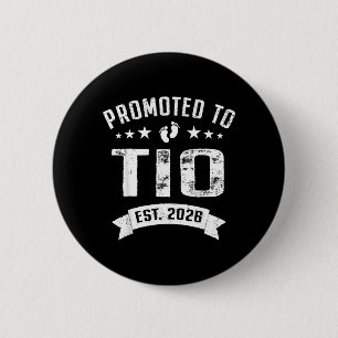 Promoted to TIO Est 2026 Soon to Be Uncle Fathers 2 Inch Round Button