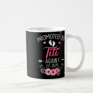 Promoted To Titi Again Est 2025 Mothers Day  Coffee Mug