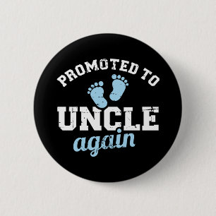 Promoted to uncle again 2 inch round button