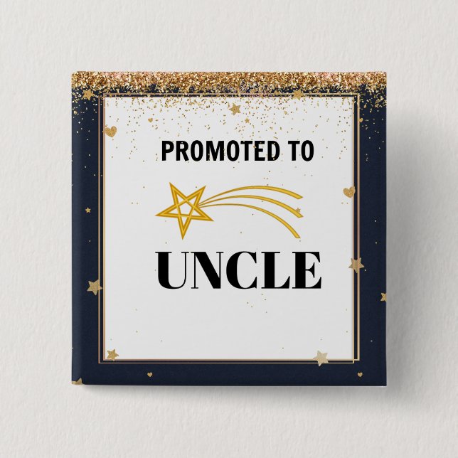 Promoted to Uncle, celebration 2 Inch Square Button (Front)