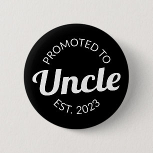 Promoted To Uncle Est. 2023 I 2 Inch Round Button