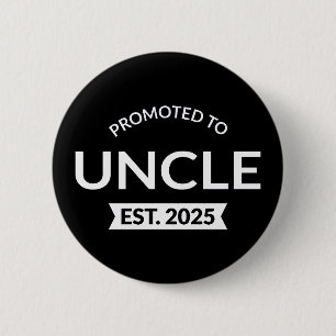 Promoted To Uncle Est. 2025 II 2 Inch Round Button