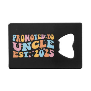 Promoted To Uncle Est. 2025 III Credit Card Bottle Opener