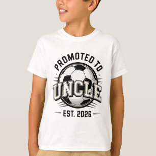Promoted To Uncle Est 2026 Soccer By Announcement T-Shirt