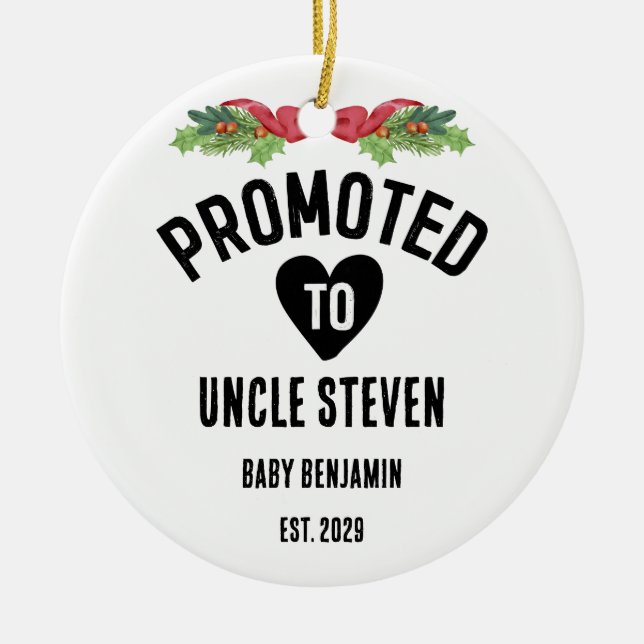 Promoted to Uncle Personalized Baby Name Ceramic Ornament (Front)
