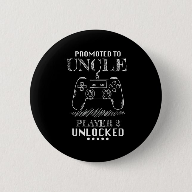 Promoted To Uncle Player 2 Unlock Shirt New Uncle  2 Inch Round Button (Front)