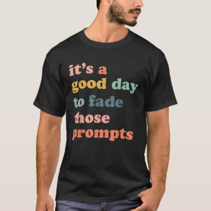 Prompt Fading Behavior Analyst Rbt Aba Therapist T T-Shirt
