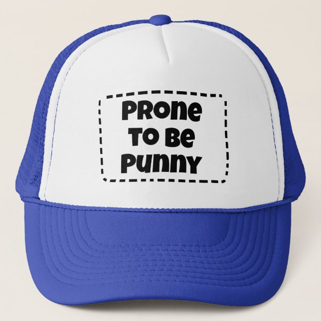 Prone to Be Punny Funny Hat (Front)