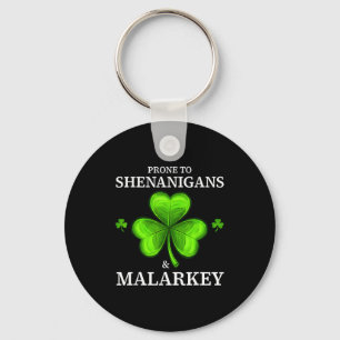 Prone to shenanigans & malarkey fun clovers st keychain