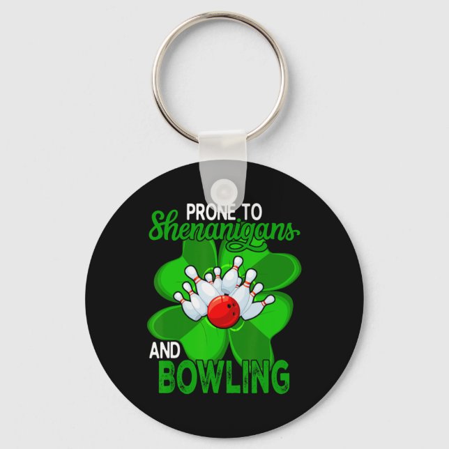Prone To Shenanigans And Bowling St. Patrick's Day Keychain (Front)