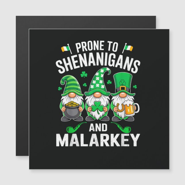 Prone to Shenanigans and Malarkey Funny  (Front/Back)