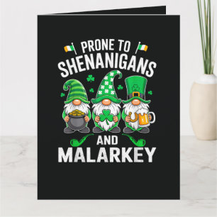 Prone to Shenanigans and Malarkey Funny Card