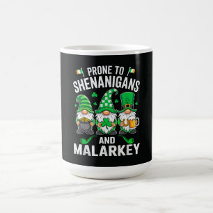 Prone to Shenanigans and Malarkey Funny Coffee Mug