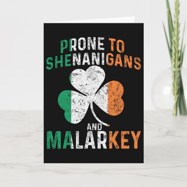 Prone To Shenanigans And Malarkey Funny St Patrick Card (Front)