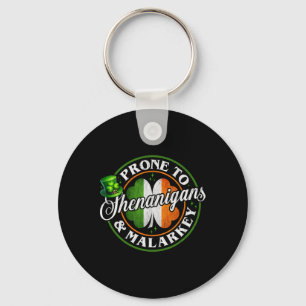 Prone To Shenanigans And Malarkey Funny St Patrick Keychain