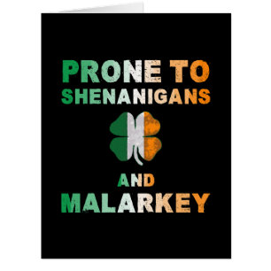Prone To Shenanigans And Malarkey St Patricks Day