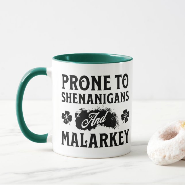 Prone to Shenanigans and Malarkey St Patrick's Day Mug (With Donut)