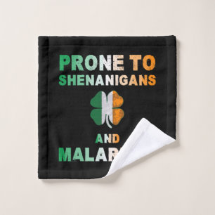 Prone To Shenanigans And Malarkey St Patricks Day Wash Cloth