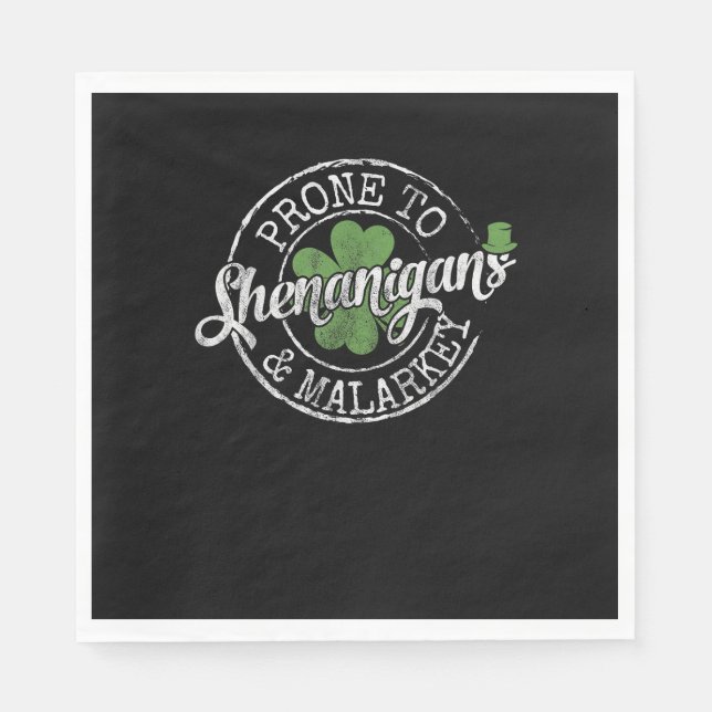 Prone To Shenanigans & Malarkey Fun Clovers St Pat Napkin (Front)