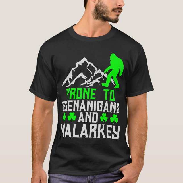 Prone To Shenanigans Malarkey T-Shirt (Front)