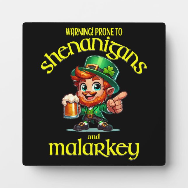 Prone to shenanigans plaque (Front)