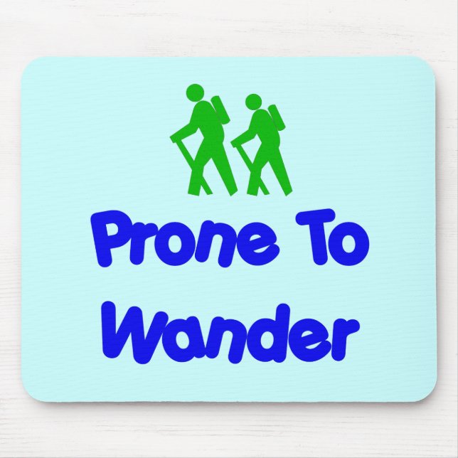 Prone To Wander Mouse Pad (Front)
