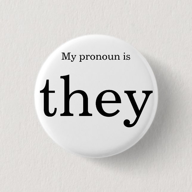 Pronoun badge 1 inch round button (Front)