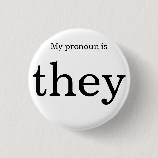 Pronoun badge 1 inch round button