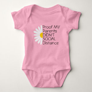 Proof My Parents Didn't Social Distance Bodysuit