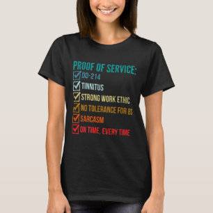 Proof of service dd-214 tinnitus strong workProof  T-Shirt