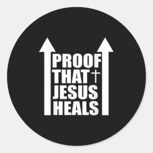 Proof That Jesus Heals - I Am Healed - Christian Classic Round Sticker