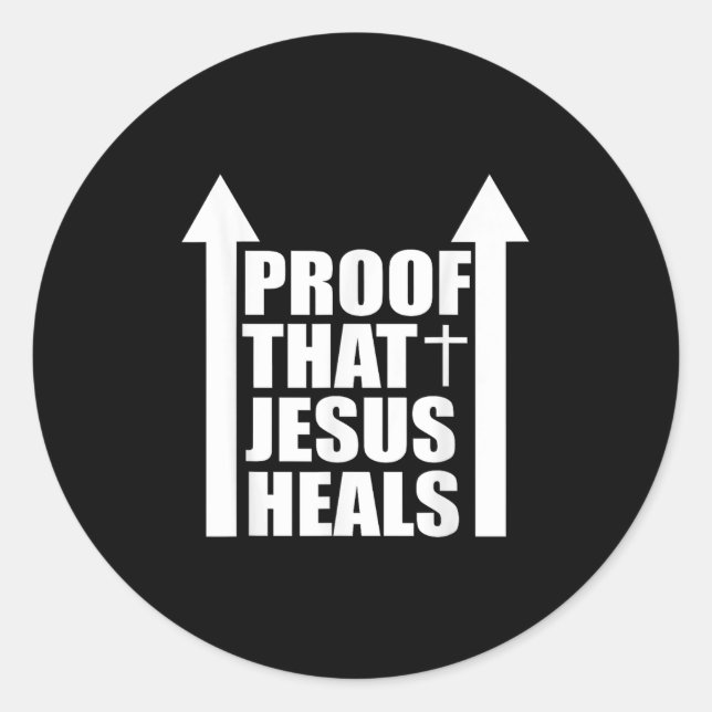 Proof That Jesus Heals - I Am Healed - Christian  Classic Round Sticker (Front)