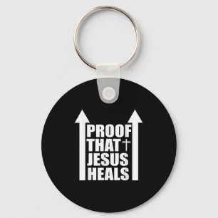 Proof That Jesus Heals - I Am Healed - Christian  Keychain