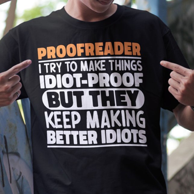 Proofreader I Try To Make Things Funny Sayings T-Shirt (Creator Uploaded)