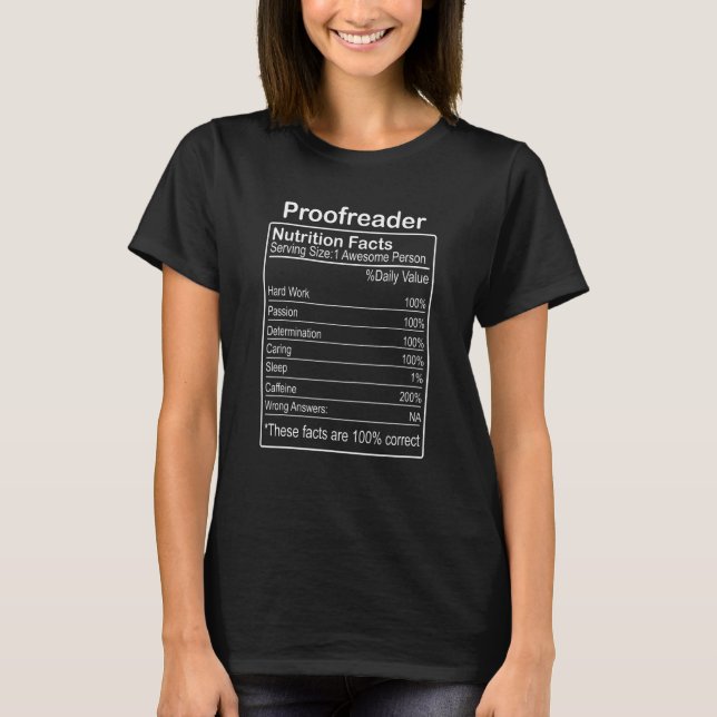 Proofreader Nutrition Facts  Sarcastic T-Shirt (Front)