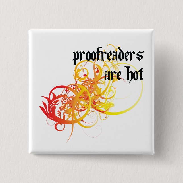 Proofreaders Are Hot 2 Inch Square Button (Front)