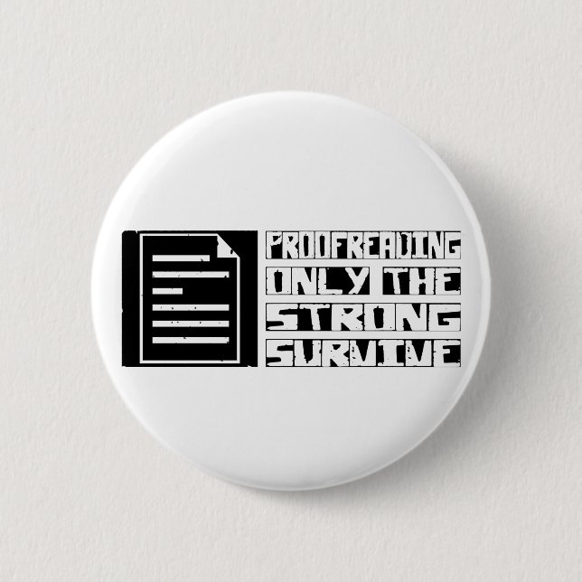 Proofreading Survive 2 Inch Round Button (Front)