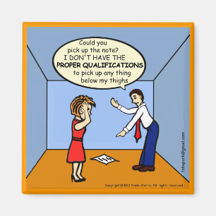 Proper Qualifications ~ hilarious funny comics Magnet