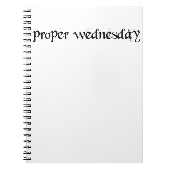 Proper Wednesday Notebook (Front)