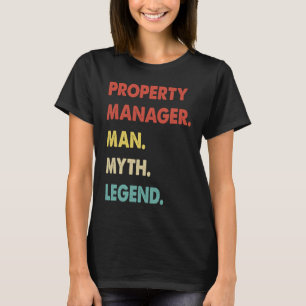 Property Manager Man Myth Legend 1 T-Shirt