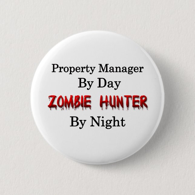 Property Manager/Zombie Hunter 2 Inch Round Button (Front)